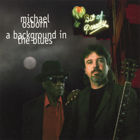 Michael Osborn - A Background In The Blues