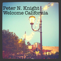 Peter N. Knight - Welcome California
