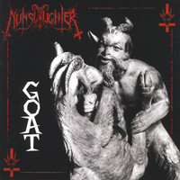 Nunslaughter - Goat (Explicit)