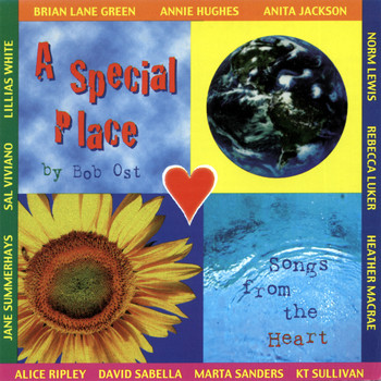 Bob Ost, Rebecca Luker, Alice Ripley, Lillias White, others - A Special Place: Songs from the Heart