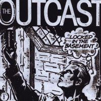The Outcast - Locked In The Basement