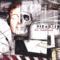 Paradigm - The Madhouse