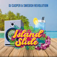 DJ Casper & Swedish Revolution - Island Slide