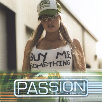 Passion - Different Day,Same Story