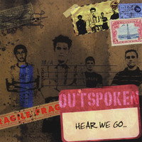 Outspoken - Hear We Go...