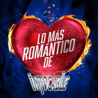 Intocable - Lo Más Romántico De