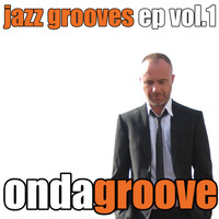 Ondagroove - Jazz Grooves - EP, Vol. 1