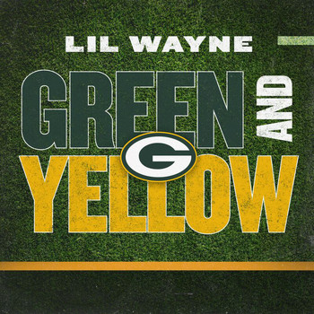 Lil Wayne - Green And Yellow (Green Bay Packers Theme Song [Explicit])