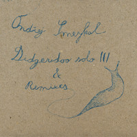 Ondrej Smeykal - Didgeridoo Solo III and Remixes