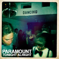 Paramount - Tonight Alright