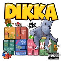 DIKKA - Oh Yeah!