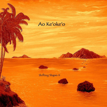 Ao Ke'oke'o - Shifting Shapes II