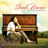 Sarah Marie - Opera Mantra: Ho'oponopono Inspired Healing Music for the Soul