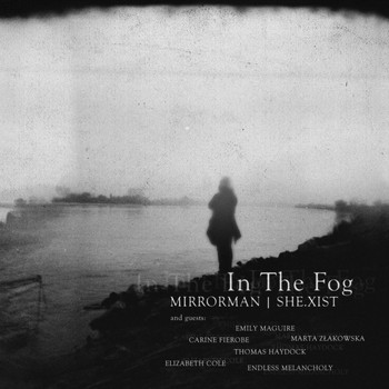 Mirrorman | She.xist - In the Fog II