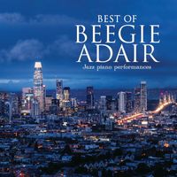 Beegie Adair - Best Of Beegie Adair: Jazz Piano Performances