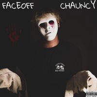 Chauncy - FACEOFF (Explicit)