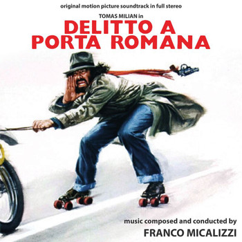 Franco Micalizzi - Delitto a Porta Romana (Original Motion Picture Soundtrack)