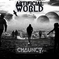 Chauncy - ARTIFICIAL WORLD (Explicit)