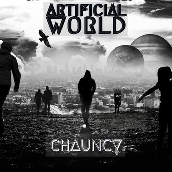Chauncy - ARTIFICIAL WORLD (Explicit)