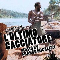 Franco Micalizzi - L'ultimo cacciatore (Original Motion Picture Soundtrack)