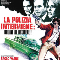Paolo Vasile - La polizia interviene: ordine di uccidere! (Original Motion Picture Soundtrack)