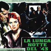 Carlo Rustichelli - La lunga notte del ‘43 (Original Motion Picture Soundtrack)