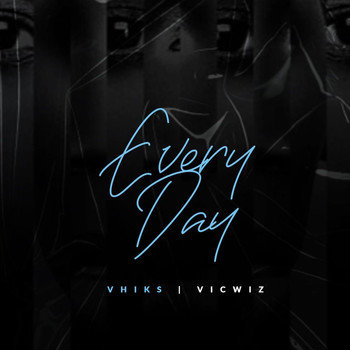 Vicwiz / Vhiks - Everyday (Remastered) (Remastered)
