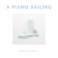 Michele Nobler - A Piano Sailing