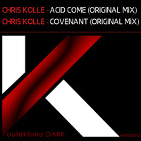 Chris Kolle - Acid Come / Covenant