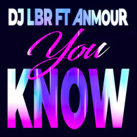 Dj LBR - You Know