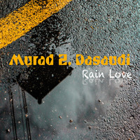 Murad Z. Dasaudi - Rain Love (Enstrümantal)