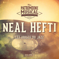 Neal Hefti - Les Idoles Du Jazz: Neal Hefti, Vol. 1