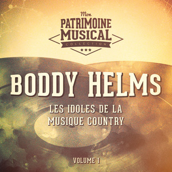 Bobby Helms - Les Idoles De La Musique Country: Boddy Helms, Vol. 1
