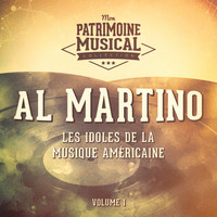 Al Martino - Les Idoles De La Musique Américaine: Al Martino, Vol. 1