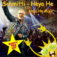 SCHMITTI - Heya He Party Top Hit (Alle Heja He Mixe)