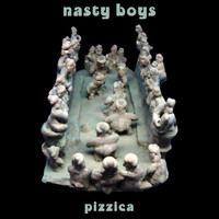 Nasty Boys - Pizzica
