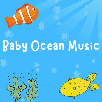 Lullabyes - Baby Ocean Music
