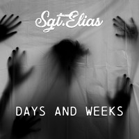 Sgt.Elias - Days and Weeks