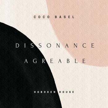 Coco Basel - Dissonance Agreable