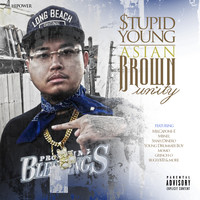 $tupid Young - Asian Brown Unity (Explicit)
