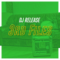 Dj Release - 3Rd Files