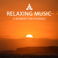 Relaxing Music, Relaxing Spa Music & Meditation Relaxation Club - A Moment For Yourself