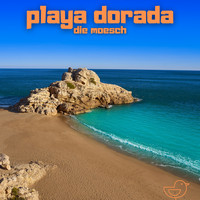 Die Moesch - Playa Dorada