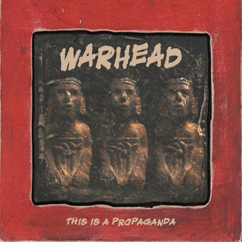 Warhead - This is A Propaganda