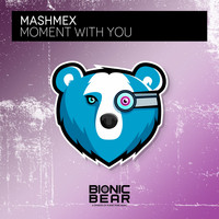 Mashmex - Moment with You