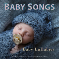 Baby Lullaby, Baby Lullaby Academy, Baby Music - Baby Songs: Baby Lullabies, Nursery Rhymes, Songs For Kids, Baby Lullaby Music and Sleeping Music For Kids and Babies
