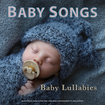 Baby Lullaby, Baby Lullaby Academy, Baby Music - Baby Songs: Baby Lullabies, Nursery Rhymes, Songs For Kids, Baby Lullaby Music and Sleeping Music For Kids and Babies