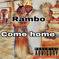 Rambo - Come Home (Explicit)