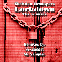 Christian Desnoyers - Lockdown (Remixes)