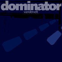 vandervelt - Dominator